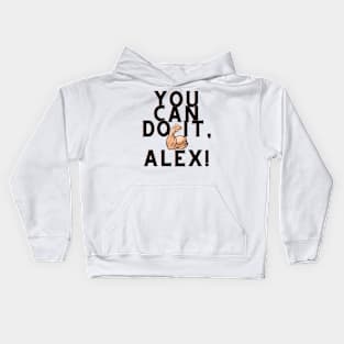 You can do it, Alex Kids Hoodie